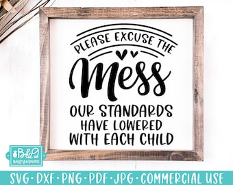 Funny Home Sign SVG, Please Excuse the Mess SVG, Farmhouse Home Sign  Commercial Use SVG Cut File for Cricut or Silhouette - Etsy