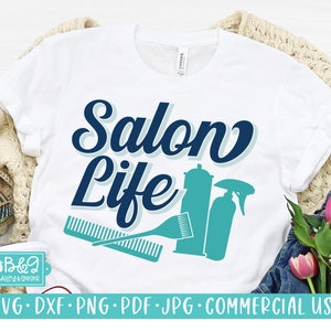 Salon Life SVG, Hairdresser SVG Cut File For Cricut or Silhouette, Commercial Use SVG, Hair Salon, Hair Stylist, Hair Tools