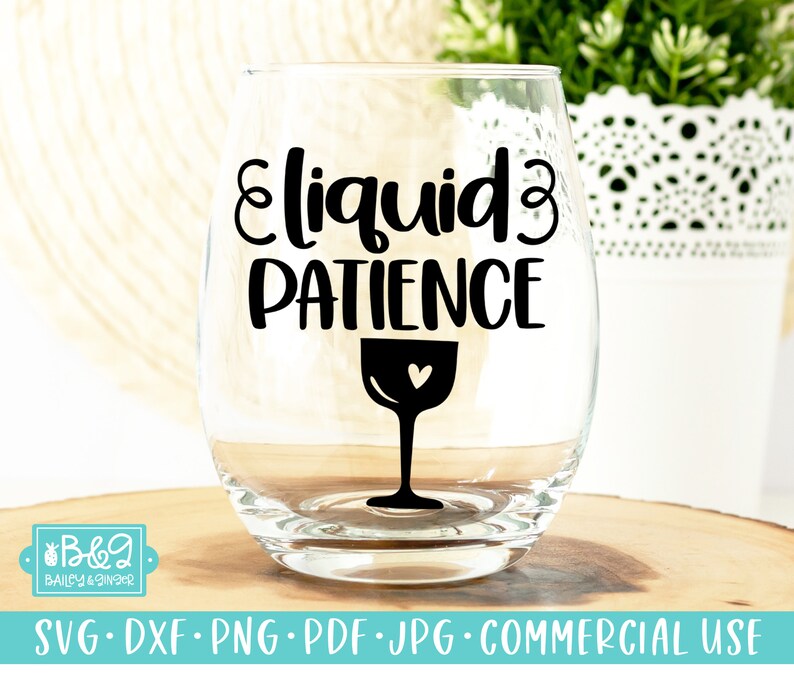 Download Funny Wine Saying SVG Cut File Liquid Patience Wine Quote ...