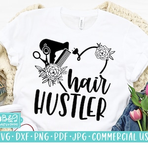 Hairdresser SVG, Hair Hustler SVG Cut File For Cricut or Silhouette, Commercial Use SVG, Hairdresser Gift