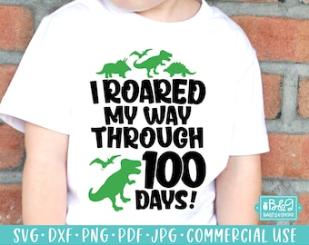 Dinosaur 100 Days of School SVG Cut File, I Roared My Way Through 100 Days of School SVG for Boys, Commercial Use SVG, Cricut, Silhouette