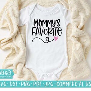 Mommy&#39;s Favorite SVG File, Cute Newborn SVG, Commercial Use SVG, Cricut, Silhouette Cutting File