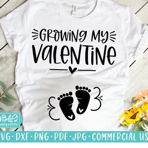 Valentine&#39;s Day Pregnancy SVG, Growing My Valentine SVG, Commercial Use SVG