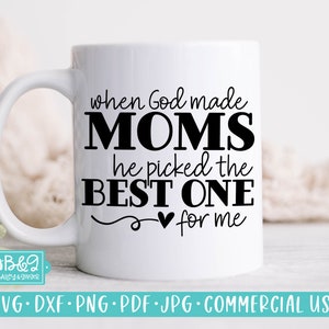 Mothers Day SVG, When God Made Moms, Sentimental Gift for Mom SVG, Commercial Use SVG Cut File for Cricut, Silhouette, Farmhouse