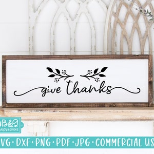Fall Give Thanks SVG Cutting File, Thanksgiving Autumn Home Decor SVG, Fall Commercial Use SVG, Cricut Cut Files, Silhouette Cut Files