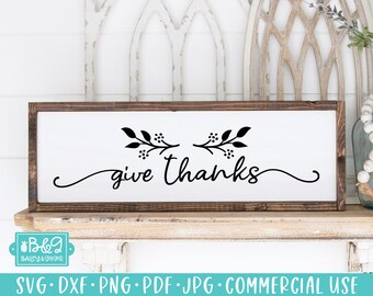 Fall Give Thanks SVG Cutting File, Thanksgiving Autumn Home Decor SVG, Fall Commercial Use SVG, Cricut Cut Files, Silhouette Cut Files