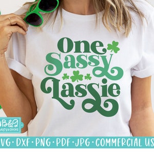 One Sassie Lassie Funny St Patricks Day SVG Cut File, Commercial Use, Cricut, Silhouette, DXF, Retro Hippie Font