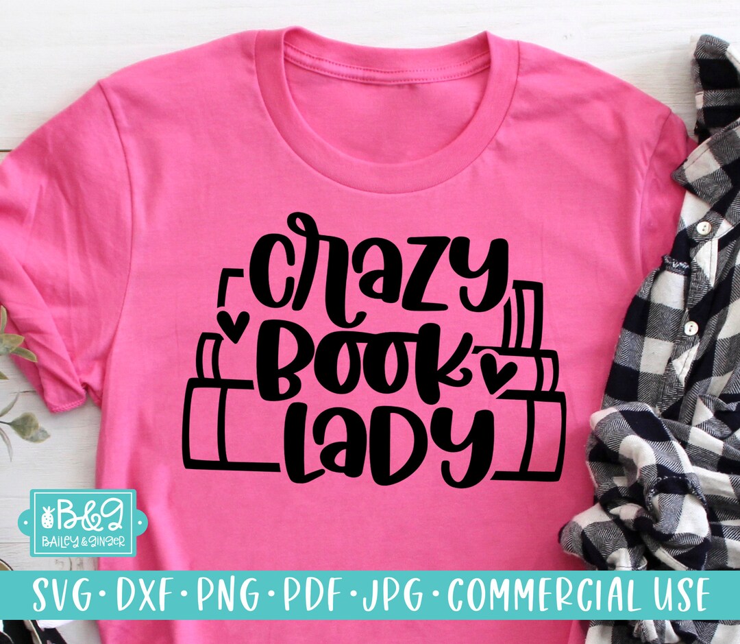 Crazy Book Lady SVG Cutting File Funny Book Lover SVG Etsy