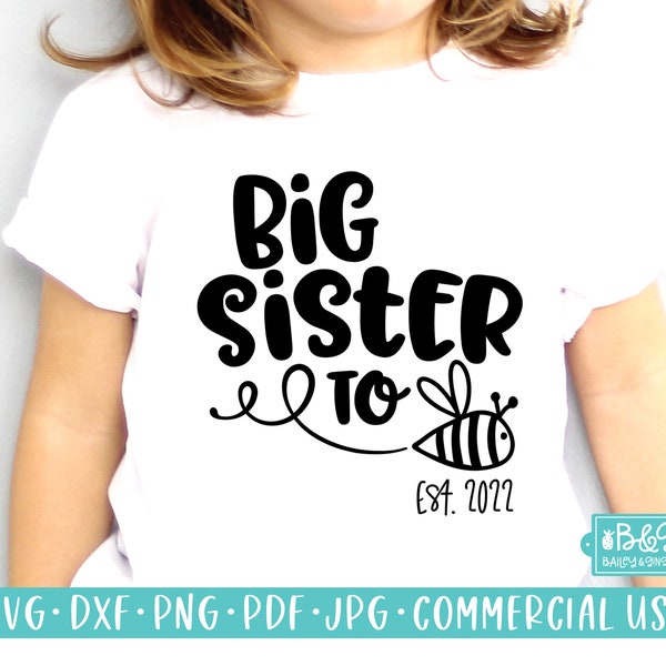 Big Sister To Bee Est 2022 SVG Cutting File, New Big Sister Pregnancy Announcement SVG, Commercial Use SVG, Silhouette, Cricut Cut Files