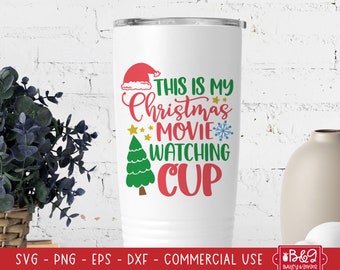 This Is My Christmas Movie Watching Cup SVG File - Funny Christmas SVG Cut File for for Cricut and Silhouette, Commercial Use
