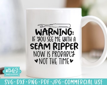 Funny Sewing Quote SVG File, Warning Seam Ripper, Funny Quilter SVG Cut File for Cricut or SIlhouette, Commercial Use, Quilter Gift SVG
