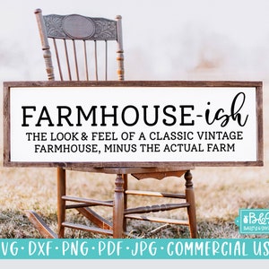 Funny Farmhouse Sign SVG, Farmhouse-ish SVG, Commercial Use SVG Cut File for Cricut or Silhouette