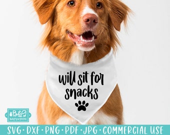 Will Sit For Snacks Funny Dog SVG - Dog Bandana SVG Cut File, Commercial Use Cut Files, Cricut or Silhouette, Dog Lover SVG