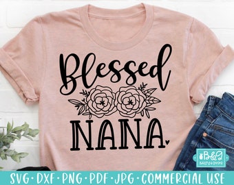 Blessed Nana SVG Cutting File, Pretty Floral Blessed Nana SVG, Commercial Use SVG, Silhouette Cut File, Cricut Cut Files, png Download