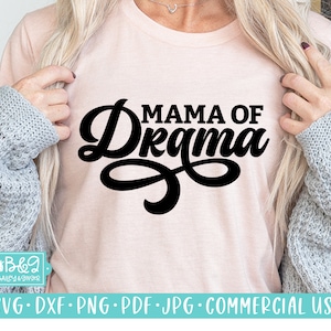 Mama Of Drama - Funny Mom SVG Cut File for Cricut & Silhouette - Sarcastic SVG Mom Quote Saying Commercial Use
