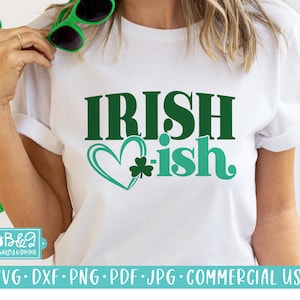 Irish-ish Funny St Patricks Day SVG Cut File for Shirts, Commercial Use, Cricut, Silhouette, DXF, Irish Quote Saint Patrick's Day PNG