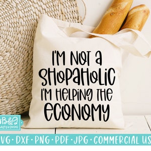 Funny Tote Bag SVG - Not A Shopaholic Funny Saying SVG Cut File for Cricut or Silhouette, Commercial Use, Funny Quote SVG