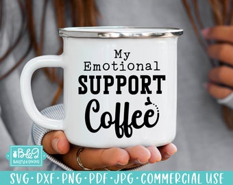 My Emotional Support Coffee - Funny Coffee Lover Quote PNG and SVG Cut File for Cricut & Silhouette, Commercial Use Digital Design