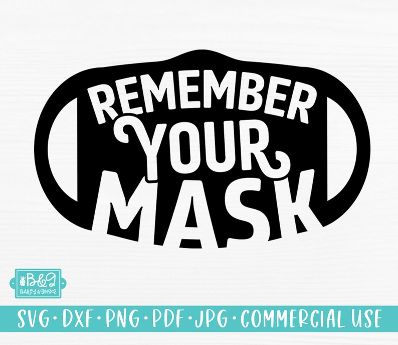 Download Remember Your Mask SVG Cutting File Don't Forget Your | Etsy