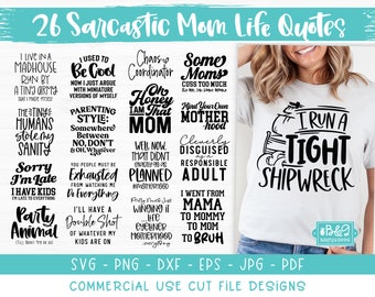 Sarcastic Mom SVG Bundle - Mom Life Sarcastic SVG Cut Files for Cricut and Silhouette, T Shirt and Coffee Mug SVG Designs, Digital Downloads
