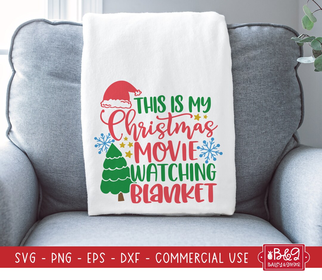 This is My Christmas Movie Watching Blanket SVG Cutting File, Christmas ...