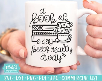 Book Lover SVG - A Book A Day Keeps Reality Away SVG Cut File for Cricut & Silhouette - Commercial Use Cut File - Reading Quote