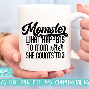 Momster Sarcastic Mom SVG Cut File for Cricut & Silhouette - Funny SVG Mom Life Quote Saying Commercial Use