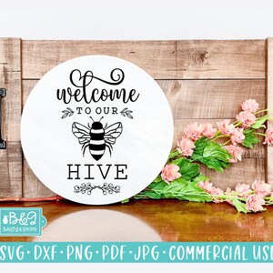 Welcome To Our Hive Honey Bee SVG - Bumble Bee SVG Cut File for Sign Making and Home Decor, Commercial Use Cut File For Cricut or Silhouette