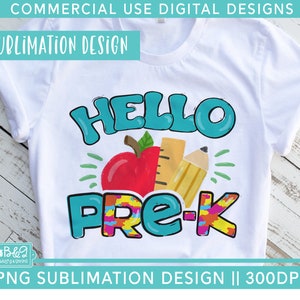 1st Day of School Pre-K PNG - Hello Pre-K Sublimation PNG - Cute Student or Pre-K Teacher Sublimation File for T Shirts