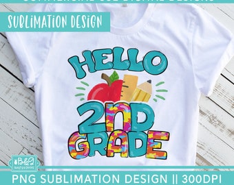 1st Day of School 2nd Grade PNG - Hello 2nd Grade Sublimation PNG - Cute Student or Preschool Teacher Sublimation File for T Shirts