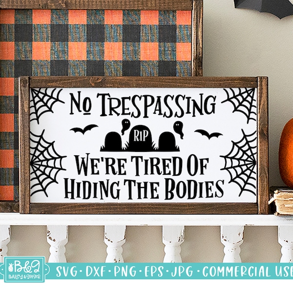 Halloween Sign SVG Cut File. No Trespassing Halloween Quote Wall Decor SVG for Cricut and Silhouette, Commercial Use SVG