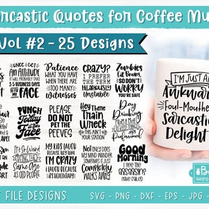 Sarcastic Quotes SVG Bundle Vol 2 - Sarcastic Quotes for Mugs SVG Cut Files for Cricut and Silhouette, Coffee Mug SVG, Digital Downloads