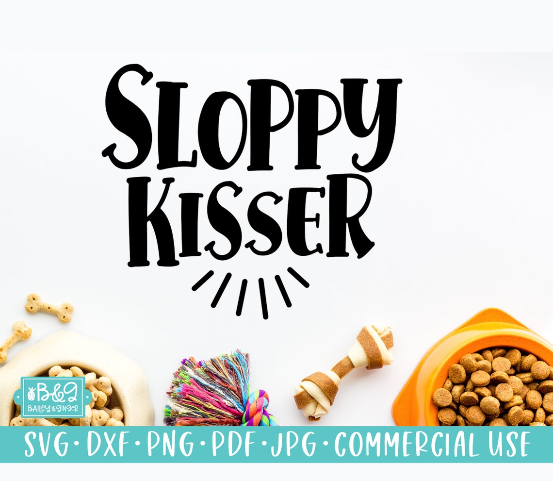Sloppy Kisser Funny Dog SVG Dog Bandana SVG Cut File Etsy
