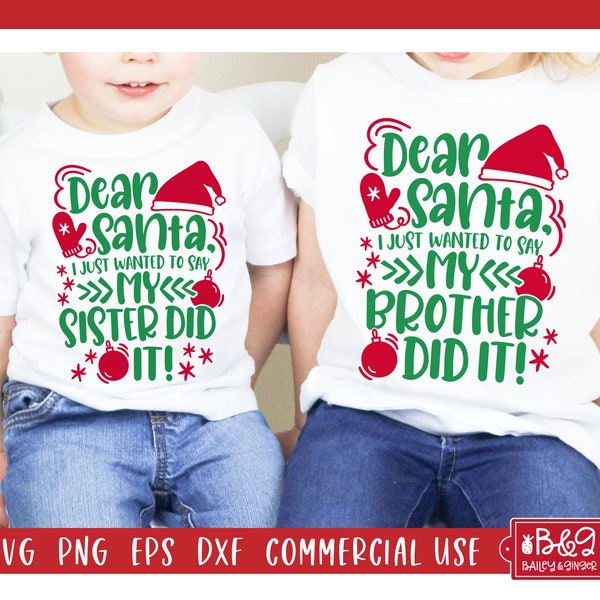 Matching Sibling Christmas Shirts SVG Cut File Set - Kids Christmas Shirt Designs, Dear Santa My Brother Did It / Sister Did It