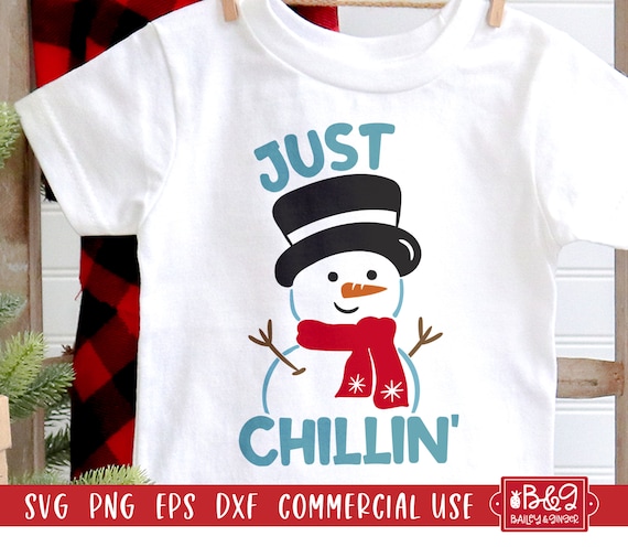 Christmas Snowman Kids SVG Cut File - Just Chillin Snowman Christmas Kids Shirt SVG Cut File, Commercial Use Cut Files for Cricut, For Vinyl