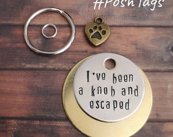 I've been a knob and escaped - dog tag pet tag ID Collar Christmas Gift Idea