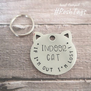 Indoor cat - if I'm out I'm lost - stainless steel tags cat shape kitten tag pet tag hand stamped #PoshTags Collar Christmas Gift Idea