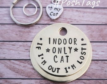 Indoor only cat - if I'm out I'm lost - 4 sizes: tiny, small or medium tags - cat kitten pet hand stamped #PoshTags Collar Christmas Gift