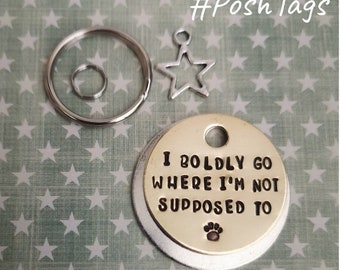 I boldly go where I'm not supposed to - pet cat dog ID tag Collar Christmas Gift Idea