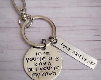 You're a knob but You're my knob funny keyring