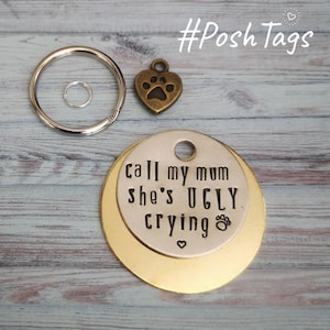 Call my mom mum she&#39;s ugly crying cat dog tag pet tag hand stamped #PoshTags Collar Christmas Gift Idea