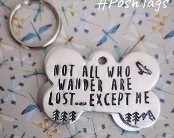 Not all who wander are lost... Aluminium bone shape dog tags - hand stamped made to order pet dog ID tag #PoshTags
