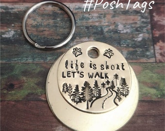 Life is short, let's walk - winding road trees forest - dog cat tag pet tag hand stamped #PoshTags Collar Christmas Gift Idea