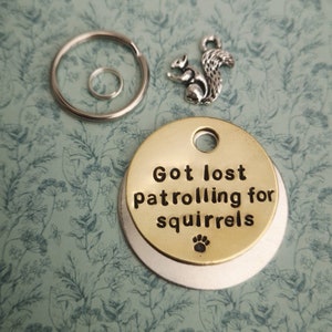 Got lost patrolling for squirrels - funny cat dog tag pet tag ID Collar Christmas Gift Idea