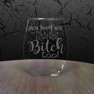 I hate that bitch too glass, funny christmas gift, birthday gifts for –  K.C.'s Creations Station