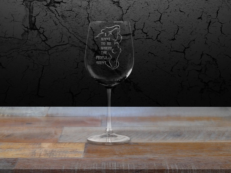 Wine Glasses Mermaid Ariel I Want to be Where the People Aren't Wine Glass, Personalized Wine Glass image 1