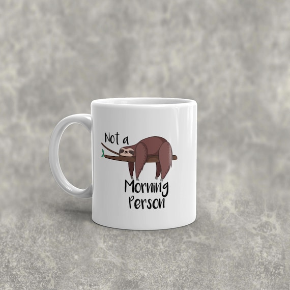 Ich mag keine Morgenmenschen oder Morgen Kaffeebecher Faultier Kaffeetasse Ich mag keine Morgenmenschen oder Morgen Kaffeebecher Faultier Kaffeetasse