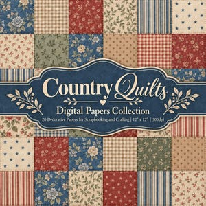 Country Quilts Digital Paper Collection | Farmhouse Patchwork Scrapbook (Digital Download)
