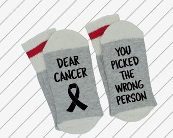 Dear Cancer ~~~ You Picked The Wrong Person (Serious Novelty Word Socks)