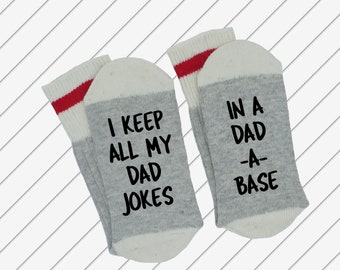 I Keep All My Dad Jokes ~~~ In A Dad-A-Base  - Novelty Socks - Funny Socks - Word Socks - TV - Family - Relaxation